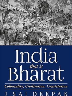 India that is Bharat : Coloniality, Civilisation, Constitution